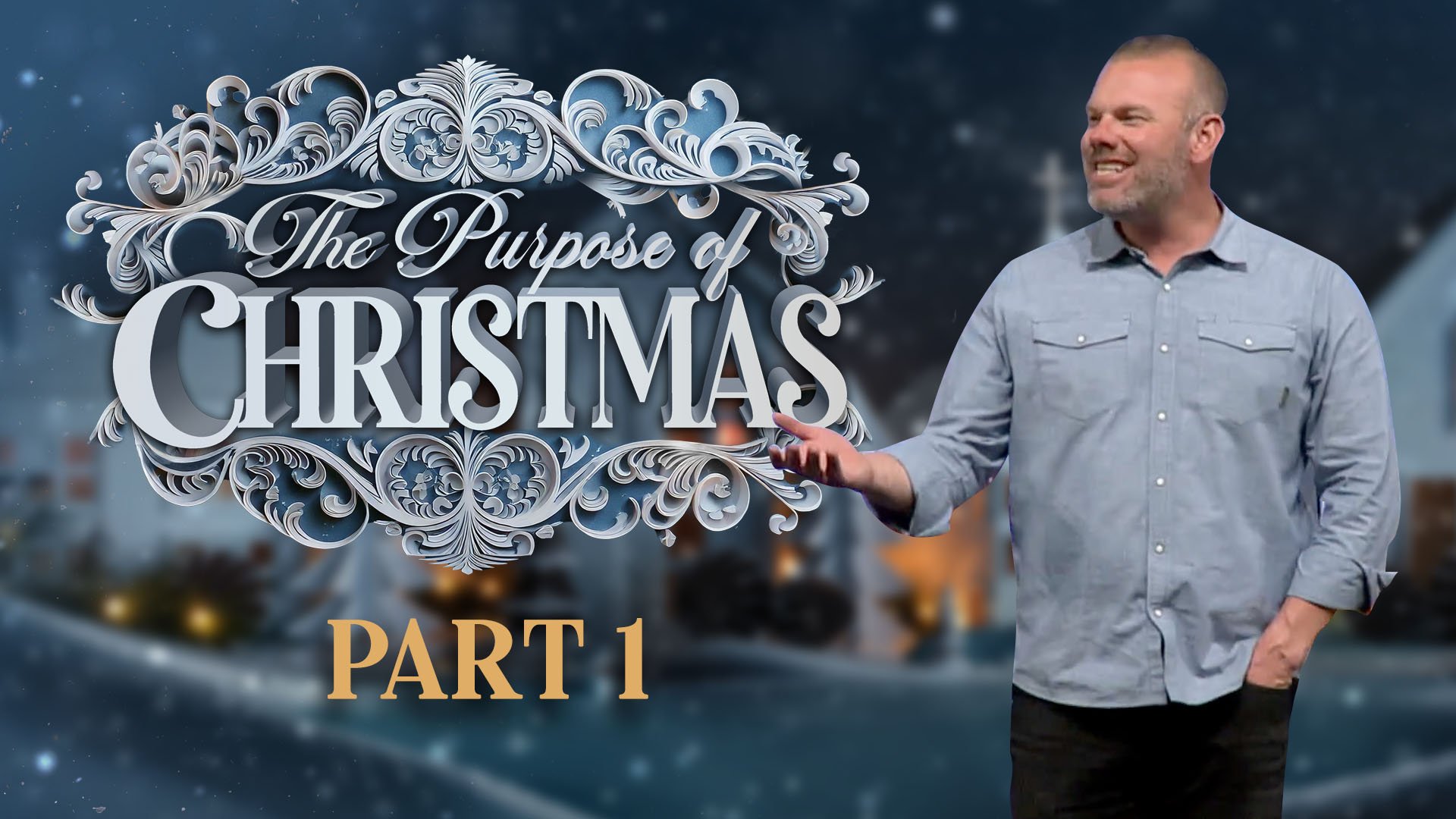 The Purpose of Christmas - Part 1