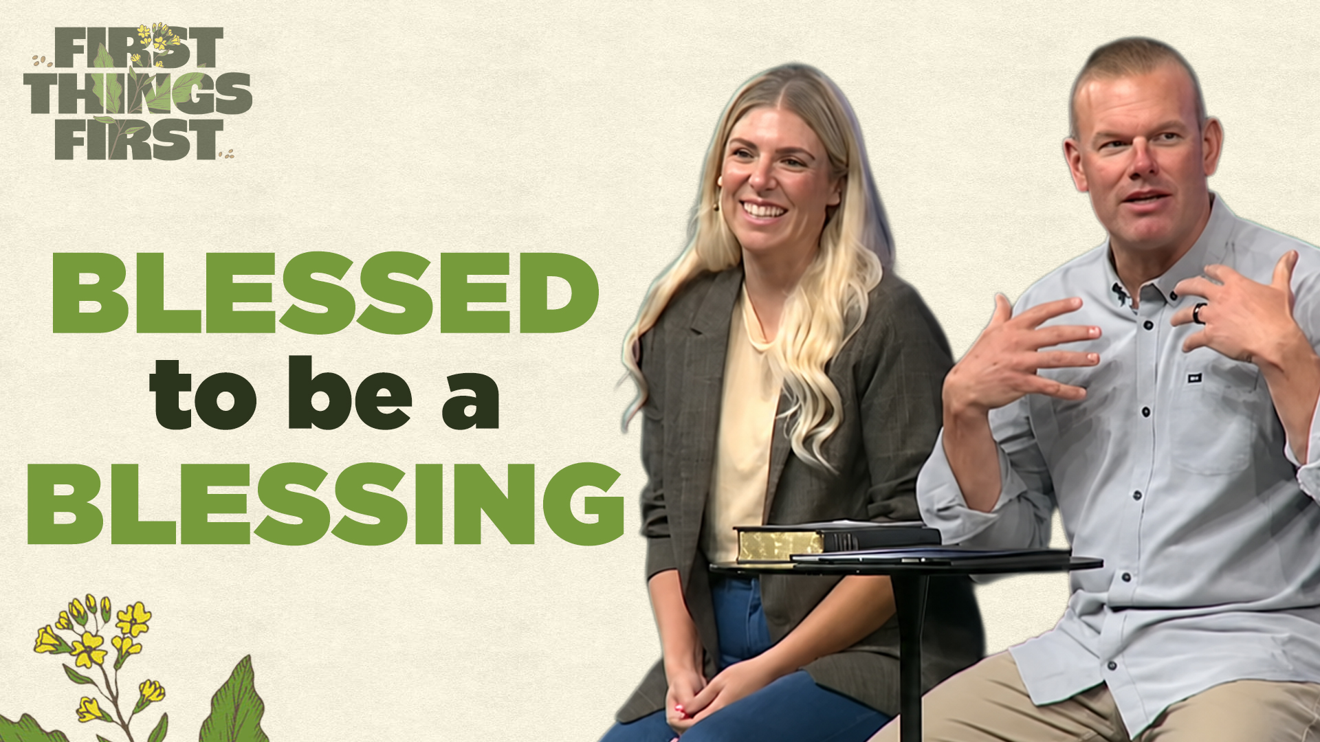 First Things First – PART 5: Blessed To Be A Blessing Image